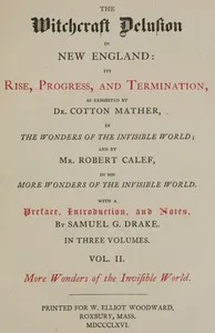 The Witchcraft Delusion in New England: Its Rise, Progress, and Termination (Vol. 2 of 3) — Cotton Mather cover