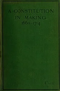 A Constitution in Making (1660-1714) — Anonymous cover