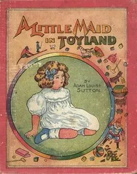 A Little Maid in Toyland cover