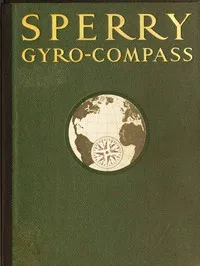 The Sperry Gyro-Compass — Sperry Gyroscope Company cover