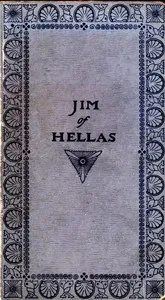 Jim of Hellas, or In Durance Vile; The Troubling of Bethesda Pool cover