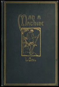 Man a Machine — Julien Offray de La Mettrie cover