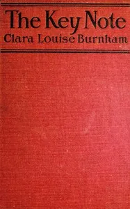 The Key Note: A Novel — Clara Louise Burnham cover