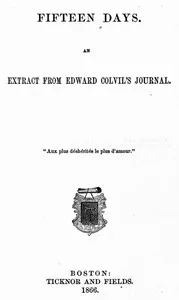 Fifteen Days: An Extract from Edward Colvil's Journal — Mary Lowell Putnam cover