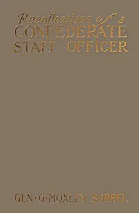 Recollections of a Confederate Staff Officer — G. Moxley (Gilbert Moxley) Sorrel cover