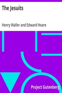 The Jesuits: A correspondence relative to a lecture so entitled, recently delivered before the Islington Protestant Institute by the Rev. Edward Hoare, M.A., incumbent of Christ Church, Ramsgate — Edward Hoare cover