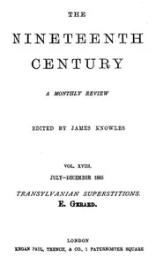 Transylvanian Superstitions: From: The Nineteenth Century (Vol. 18), London, July-December 1885, pp. 130-150 cover