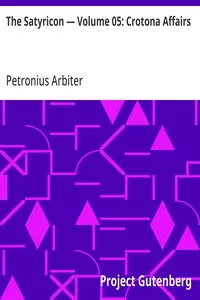 The Satyricon — Volume 05: Crotona Affairs — Petronius Arbiter cover