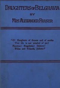 Daughters of Belgravia; vol. 1 of 3 — Alexander, Mrs. Fraser cover
