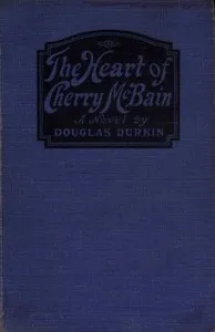 The Heart of Cherry McBain: A Novel — Douglas Durkin cover