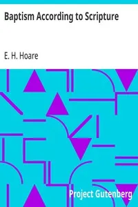 Baptism According to Scripture — E. H. (Edward Hatch) Hoare cover