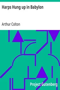 Harps Hung up in Babylon — Arthur Colton cover