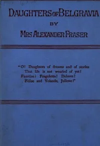 Daughters of Belgravia; vol. 2 of 3 — Alexander, Mrs. Fraser cover