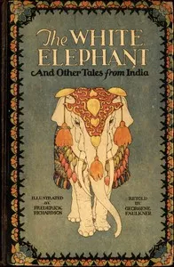 The White Elephant, and Other Tales From India — Georgene Faulkner cover