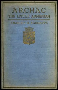 Archag, the Little Armenian — Charles H. Schnapps cover
