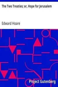 The Two Treaties; or, Hope for Jerusalem — Edward Hoare cover