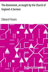 The Atonement, as taught by the Church of England: A Sermon — Edward Hoare cover