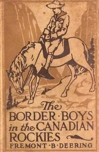 The Border Boys in the Canadian Rockies — John Henry Goldfrap cover