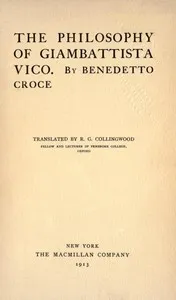 The Philosophy of Giambattista Vico — Benedetto Croce cover