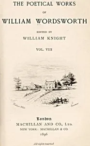 The Poetical Works of William Wordsworth — Volume 8 (of 8) — William Wordsworth cover