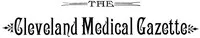 The Cleveland Medical Gazette, Vol. 1, No. 3, January 1886 — Various cover