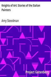 Knights of Art: Stories of the Italian Painters — Amy Steedman cover