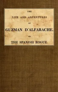 The Life and Adventures of Guzman D'Alfarache, or the Spanish Rogue, vol. 2/3 — Mateo Alemán cover