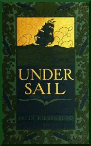 Under Sail — Felix Riesenberg cover
