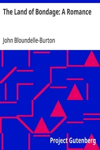The Land of Bondage: A Romance — John Bloundelle-Burton cover