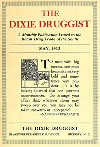 The Dixie Druggist, May, 1913: A Monthly Publication Issued to the Retail Drug Trade of the South — Anonymous cover