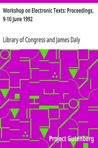 Workshop on Electronic Texts: Proceedings, 9-10 June 1992 cover