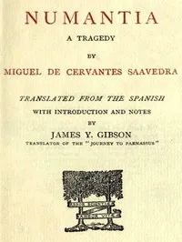 Numantia — Miguel de Cervantes Saavedra cover