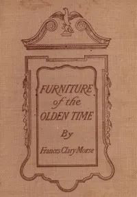 Furniture of the Olden Time cover