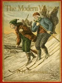 The Modern Vikings: Stories of Life and Sport in the Norseland — Hjalmar Hjorth Boyesen cover