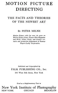 Motion Picture Directing: The Facts and Theories of the Newest Art — Peter Milne cover