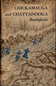 Chickamauga and Chattanooga Battlefields: Chickamauga and Chattanooga National Military Park—Georgia, Tennessee — James R. Sullivan cover