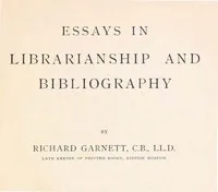 Essays in Librarianship and Bibliography — Richard Garnett cover
