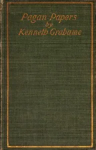 Pagan Papers — Kenneth Grahame cover
