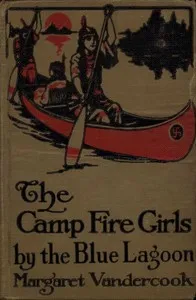 The Camp Fire Girls by the Blue Lagoon — Margaret Vandercook cover