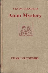 Atom Mystery [Young Atom Detective] — Charles Ira Coombs cover
