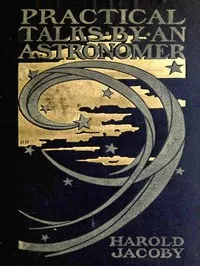 Practical Talks by an Astronomer — Harold Jacoby cover