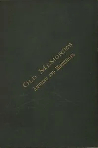 Old Memories: Amusing and Historical — Daniel, Mrs. MacPherson cover