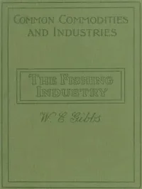 The Fishing Industry — William E. (William Edward) Gibbs cover