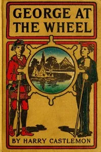 George at the Wheel; Or, Life in the Pilot-House — Harry Castlemon cover