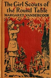 The Girl Scouts of the Round Table — Margaret Vandercook cover