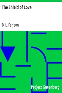 The Shield of Love — B. L. (Benjamin Leopold) Farjeon cover