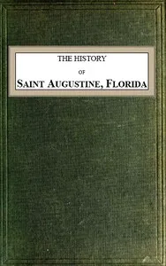 The History of Saint Augustine, Florida — William W. (William Whitwell) Dewhurst cover