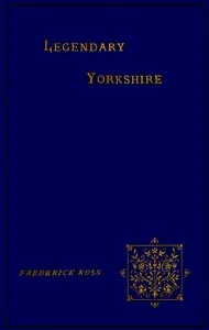 Legendary Yorkshire — Frederick Ross cover