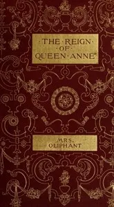 Historical Characters in the Reign of Queen Anne — Mrs. (Margaret) Oliphant cover