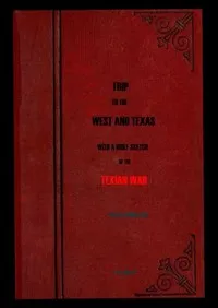 Trip to the West and Texas: comprising a journey of eight thousand miles, through New-York, Michigan, Illinois, Missouri, Louisiana and Texas, in the autumn and winter of 1834-5. — A. A. (Amos Andrew) Parker cover